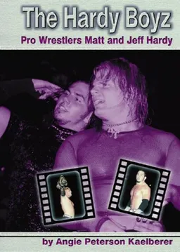 עטיפת הספר The Hardy Boys: Pro Wrestlers Matt and Jeff Hardy מאת Angie Peterson Kaelberer