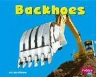 Backhoes (Pebble Plus)