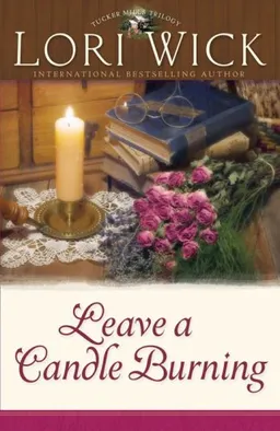 עטיפת הספר Leave a Candle Burning (Tucker Mills Trilogy, Book 3) מאת Lori Wick