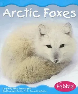 Arctic Foxes (Polar Animals)