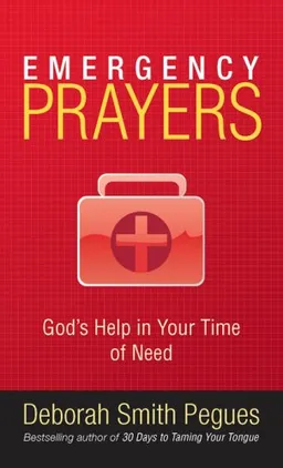Emergency Prayers: God's Help in Your Time of Need