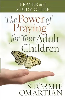 The Power of Praying® for Your Adult Children Prayer and Study Guide