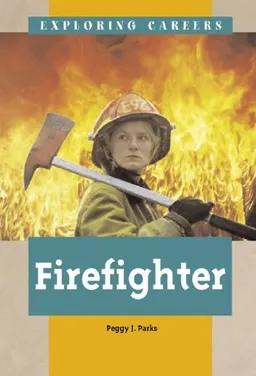 Exploring Careers - Firefighter