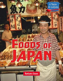 A Taste of Culture - Foods of Japan