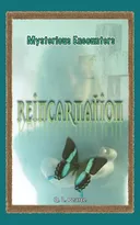 Reincarnation (Mysterious Encounters)