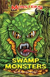 SWAMP MONSTERS
