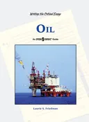 Oil: An Opposing Viewpoints Guide (Writing the Critical Essay)