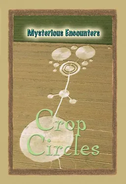 Crop Circles (Mysterious Encounters)
