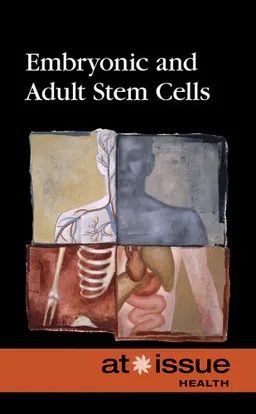 Embryonic and Adult Stem Cells (At Issue Series)