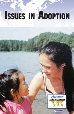 Issues in Adoption (Current Controversies)