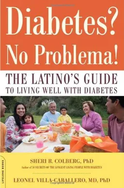 Diabetes? No Problema!: The Latino's Guide to Living Well with Diabetes