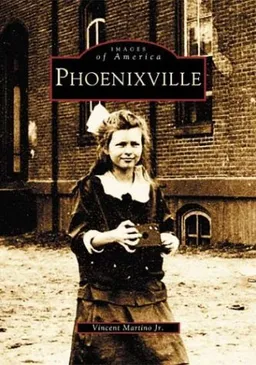 Phoenixville  (PA)  (Images of America)