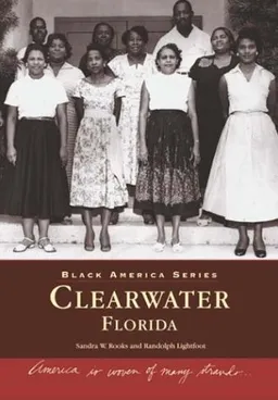 עטיפת הספר Clearwater Florida (Black America) מאת Sandra W. Rooks
