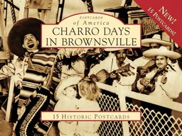 Charro Days in Brownsville (Postcards of America)