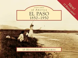 El Paso, 1850-1950 (Postcard of America)