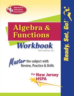 עטיפת הספר REA's Ready, Set, Go! Algebra and Functions NJ HSPA: Trade Edition (Test Preps) מאת Mel Friedman