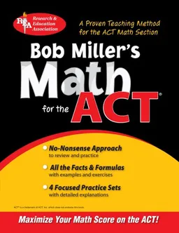 Bob Miller's Math for the ACT (REA)