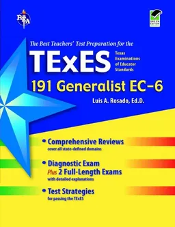 Tx Texes Generalist Ec-6 (191): The Best Teachers' Test Prep for the Texes Generalist (REA Test Preps)