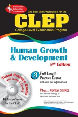 CLEP Human Growth and Devel. w/CD (8th Ed) (REA) (Best Test Preperation & Review Course)