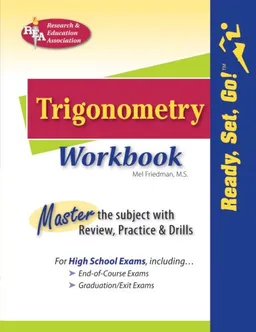 עטיפת הספר REA's Ready, Set, Go! Trigonometry Workbook (REA) (Test Preps) מאת Mel Friedman