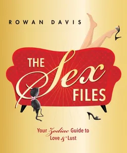 The Sex Files: Your Zodiac Guide to Love & Lust