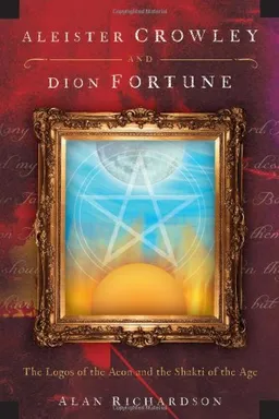 Aleister Crowley and Dion Fortune: The Logos of the Aeon and the Shakti of the Age