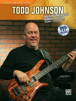 Todd Johnson Walking Bass Line Module System, Vol 1: Triad Modules (Book & DVD) (Alfred's Artist Series)