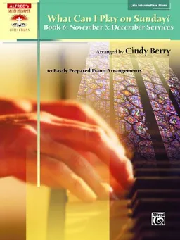 What Can I Play on Sunday? (Alfred's Sacred Performer Collections)