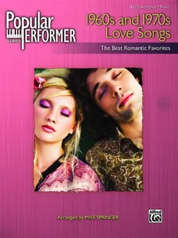 עטיפת הספר Popular Performer 1960s and 1970s Love Songs: The Best Romantic Favorites (Popular Performer Series) מאת Alfred Publishing Staff