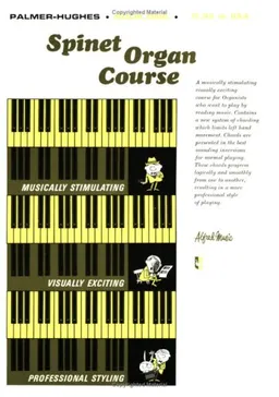 Palmer-Hughes Spinet Organ Course, Book 1