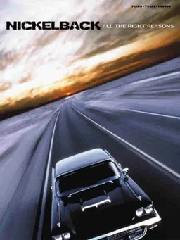 Nickelback: All the Right Reasons (Piano/Vocal/Chords)