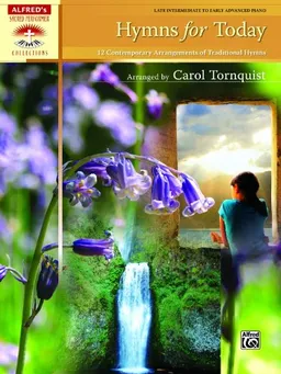 עטיפת הספר Hymns for Today: 12 Contemporary Arrangements of Traditional Hymns (Alfred's Sacred Performer Collections) מאת Alfred Publishing Staff