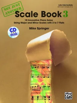 עטיפת הספר Not Just Another Scale Book, Bk 3: 10 Innovative Piano Solos Using Major and Minor Scales (Book & CD) מאת Staff