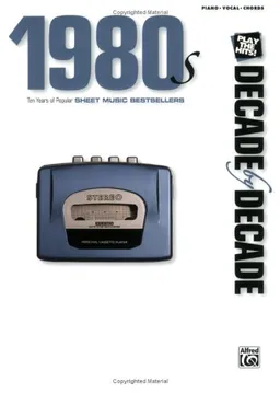 עטיפת הספר Sheet Music Decade by Decade 1980s: Piano/Vocal/Chords (Play the Hits! Decade By Decade) מאת Alfred Publishing Staff