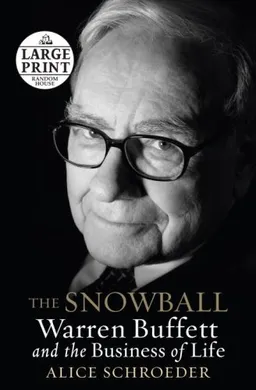 The Snowball: Warren Buffett and the Business of Life