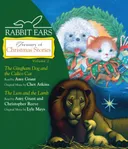 Rabbit Ears Treasury of Christmas Stories: Volume Two: Gingham Dog and Calico Cat, Lion and Lamb