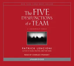 The Five Dysfunctions of a Team