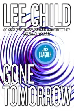 עטיפת הספר Gone Tomorrow (Jack Reacher, No. 13) מאת Lee Child