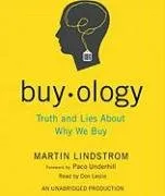 Buyology: Truth and Lies About Why We Buy