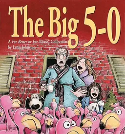 The Big 5-0:  A For Better Or For Worse Collection