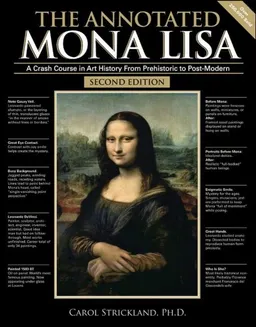 עטיפת The Annotated Mona Lisa: A Crash Course in Art History from Prehistoric to Post-Modern
