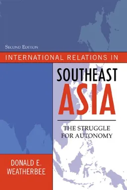 International Relations in Southeast Asia: The Struggle for Autonomy (Asia in World Politics)