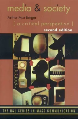 Media and Society: A Critical Perspective (The R & L Series in Mass Communication)