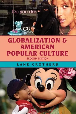 Globalization and American Popular Culture, Second Edition