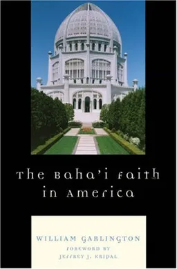 The Baha'i Faith in America