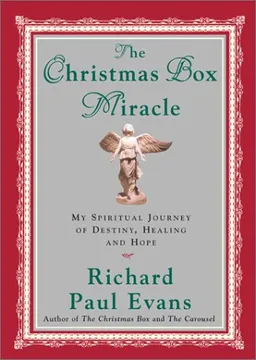 The Christmas Box Miracle : My Spiritual Journey of Destiny, Healing and Hope
