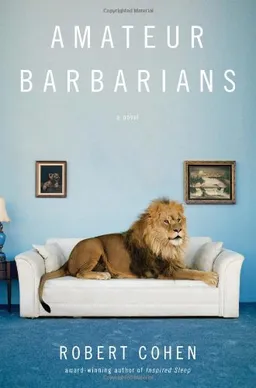 Amateur Barbarians: A Novel