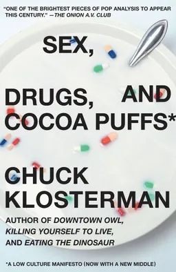 Sex, Drugs, and Cocoa Puffs: A Low Culture Manifesto