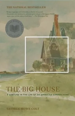 The Big House: A Century in the Life of an American Summer Home מאת ...