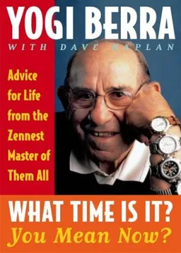 What Time Is It? You Mean Now? : Advice for Life from the Zennest Master of Them All